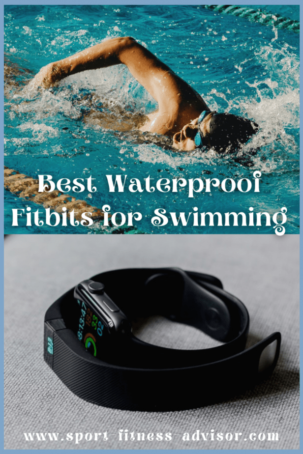 The Best Waterproof Fitbit for Swimming Sport Fitness Advisor